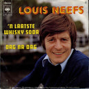 Louis Neefs : 'n Laatste Whisky Soda / Dag Na Dag (7", Single)