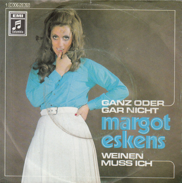 Margot Eskens : Ganz Oder Gar Nicht (7", Single)