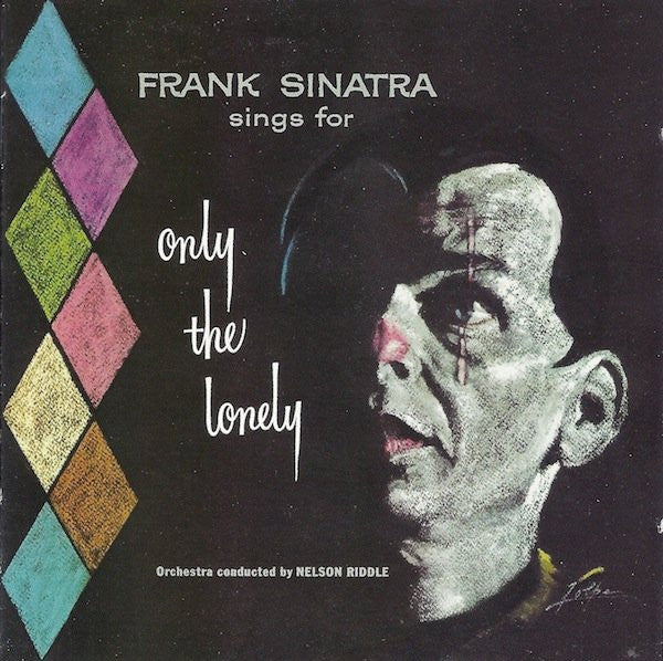 Frank Sinatra : Frank Sinatra Sings For Only The Lonely (CD, Album)