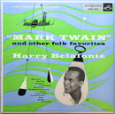 Harry Belafonte : "Mark Twain" And Other Folk Favorites (LP, Album, Ind)