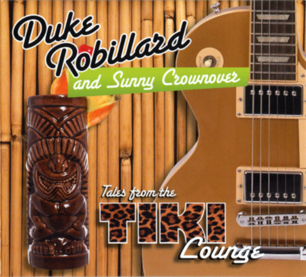 Duke Robillard And Sunny Crownover : Tales From The Tiki Lounge (CD, Album)