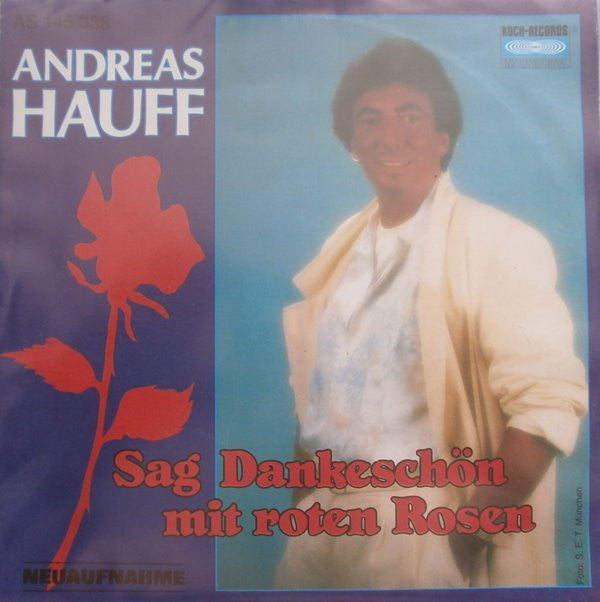 Andreas Hauff : Sag' Dankeschön Mit Roten Rosen (Neuaufnahme) (7", Single)