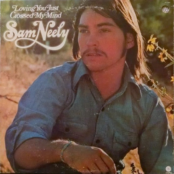 Sam Neely : Loving You Just Crossed My Mind (LP, Album, Los)