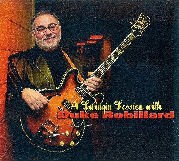 Duke Robillard : A Swinging Session With Duke Robillard (CD, Album)