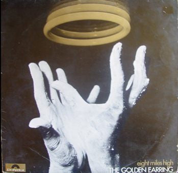 The Golden Earring* : Eight Miles High (LP, Album, Fli)