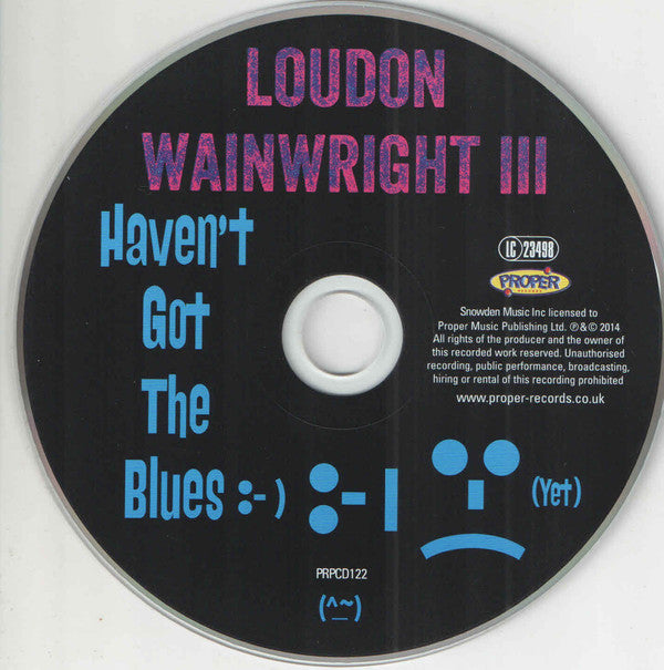 Loudon Wainwright III : Haven't Got The Blues (Yet) (CD, Album)