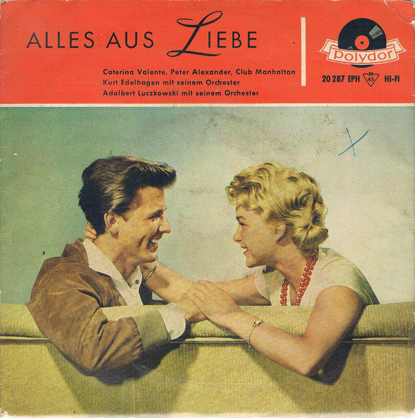 Peter Alexander, Caterina Valente, Club Manhattan : Alles Aus Liebe (7", EP, Mono)
