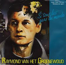 Raymond van het Groenewoud : Si Tous Les Gars Du Monde (7", Single)