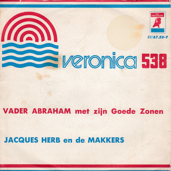Vader Abraham En Zijn Goede Zonen / Jacques Herb En De Makkers : Veronica 538 (7", Single)