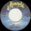 John Spencer : Only You (7", Single)