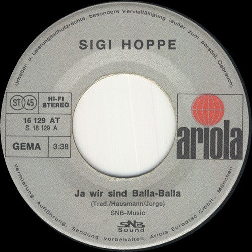 Sigi Hoppe : Ja Wir Sind Balla-Balla (7", Single)