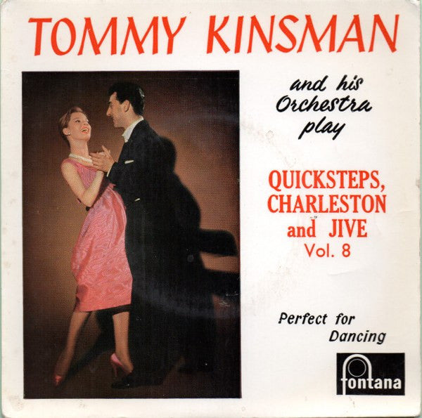 Tommy Kinsman And His Orchestra : Quicksteps, Charleston And Jive Vol.8 (7", EP)