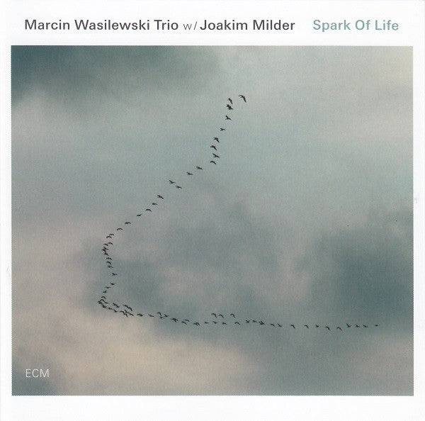 Marcin Wasilewski Trio W/ Joakim Milder : Spark Of Life (CD, Album)