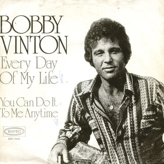 Bobby Vinton : Every Day Of My Life (7", Single)