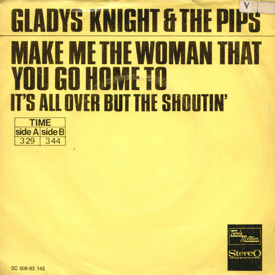 Gladys Knight And The Pips : Make Me The Woman That You Go Home To (7")