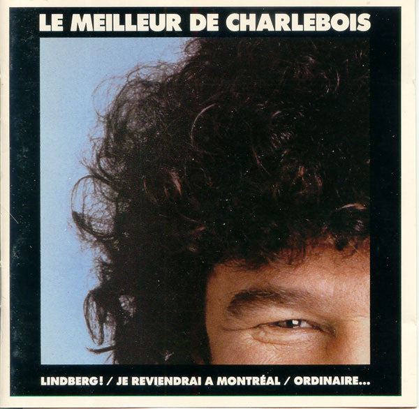 Robert Charlebois : Le Meilleur de Charlebois (LP, Comp)