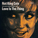 Nat "King" Cole* : Love Is The Thing (LP, Album, RE)
