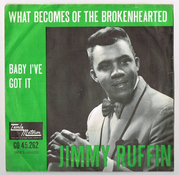 Jimmy Ruffin : What Becomes Of The Brokenhearted / Baby I've Got It (7", Single, Mono)