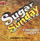 Freddie Scott (2) : Sugar On Sunday  (7", Single)