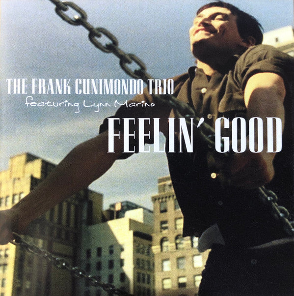 The Frank Cunimondo Trio Featuring Lynn Marino : Feelin' Good (CD, Album, RE)