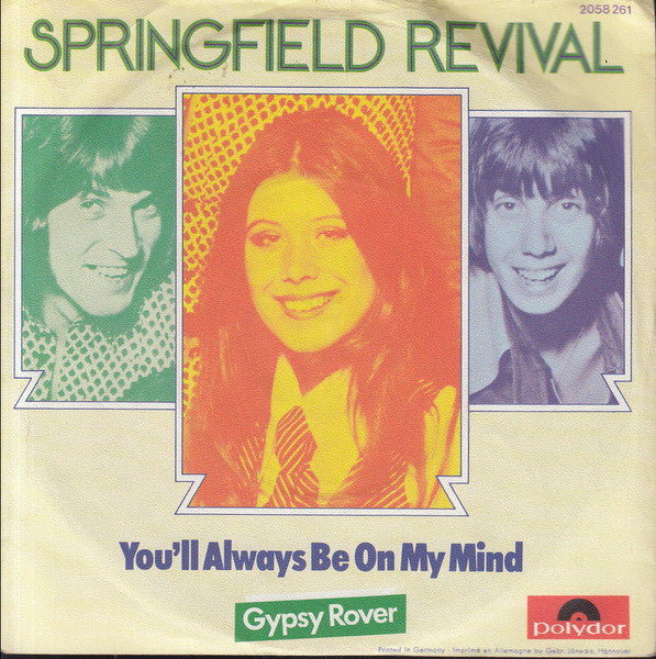 Springfield Revival : You'll Always Be On My Mind (7")