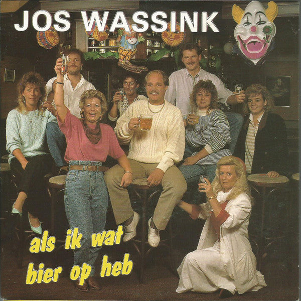 Jos Wassink : Als Ik Wat Bier Op Heb (7", Single)