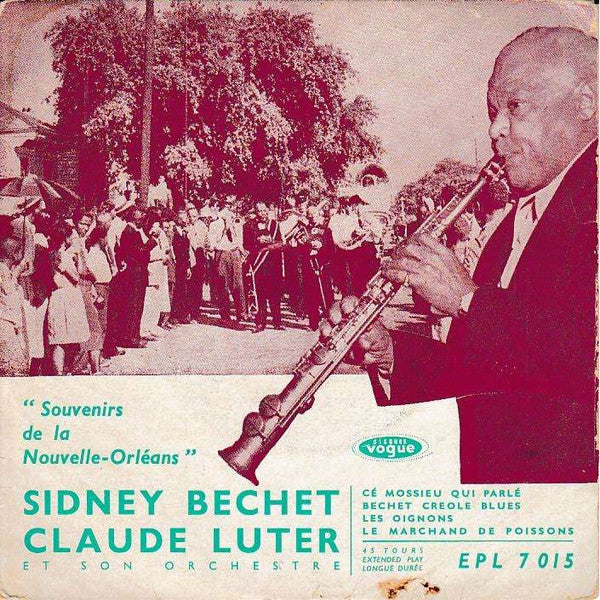 Sidney Bechet Et Claude Luter Et Son Orchestre : Souvenirs De La Nouvelle-Orléans (7", EP, RE)