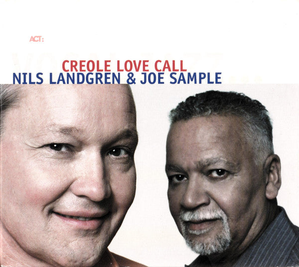 Nils Landgren & Joe Sample : Creole Love Call (CD, Album)