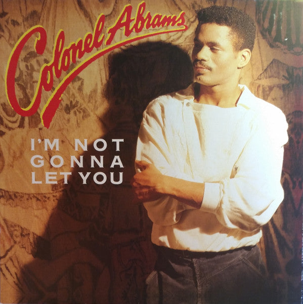 Colonel Abrams : I'm Not Gonna Let You (12")