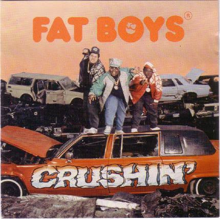 Fat Boys : Crushin' (CD, Album)