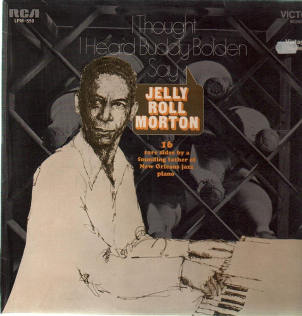 Jelly Roll Morton : I Thought I Heard Buddy Bolden Say (LP, Comp, Mono)