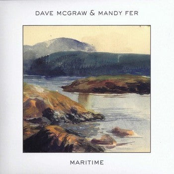 Dave McGraw & Mandy Fer : Maritime (CD, Album, Dig)