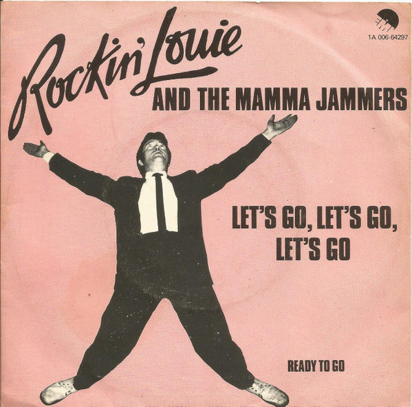 Rockin' Louie And The Mamma Jammers : Let's Go Let's Go Let's Go (7")