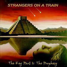 Strangers On A Train : The Key Part I:The Prophecy (CD, Album, RE, RM, Dig)