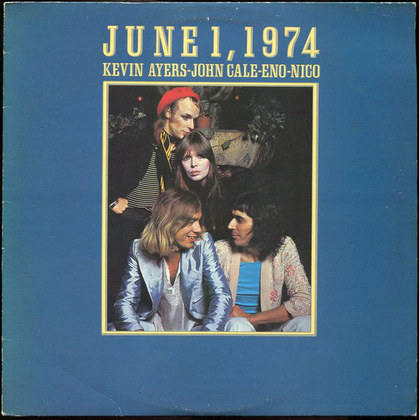 Kevin Ayers - John Cale - Eno* - Nico (3) : June 1, 1974 (LP, Album)