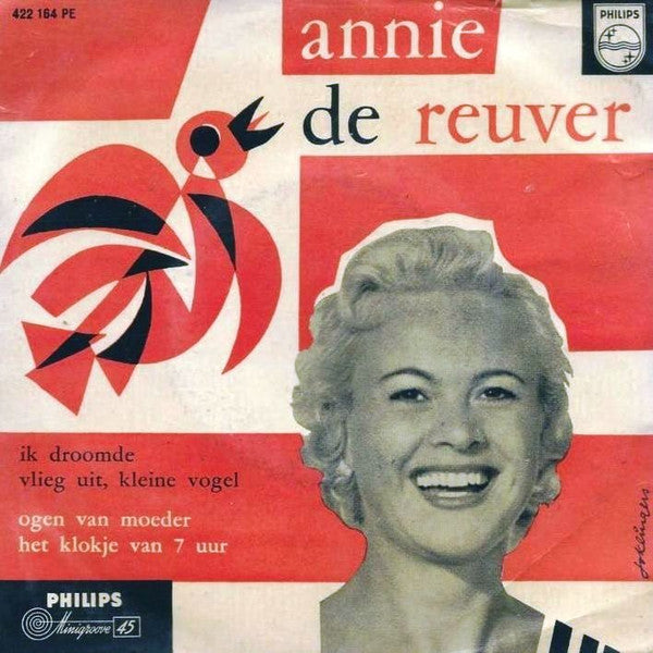 Annie de Reuver : Ik Droomde / Vlieg Uit, Kleine Vogel / Ogen Van Moeder / Het Klokje Van 7 Uur (7", EP)