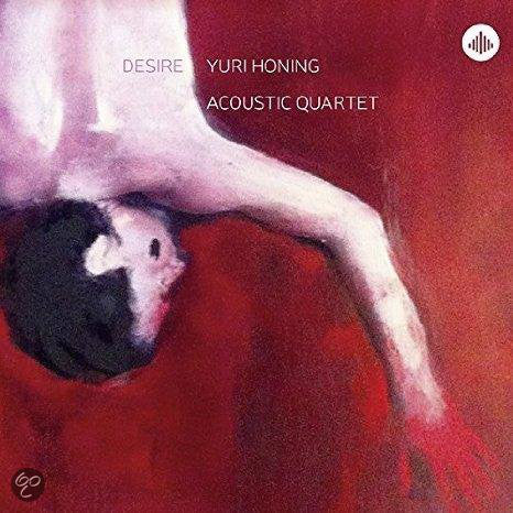 Yuri Honing Acoustic Quartet : Desire (CD, Album)