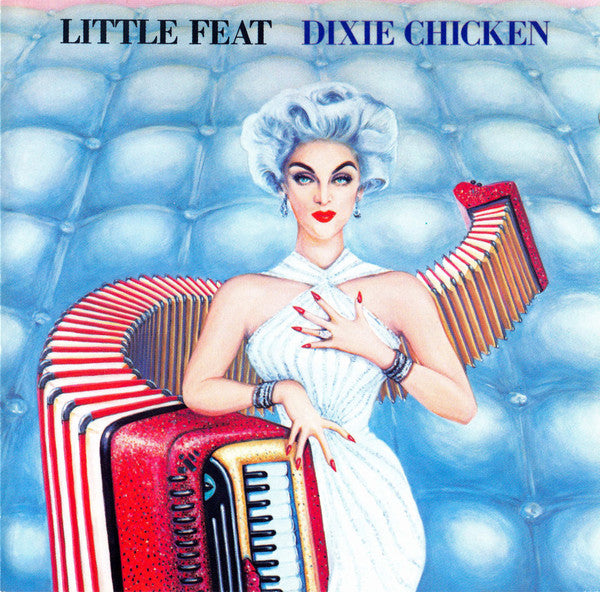 Little Feat : Dixie Chicken (CD, Album, RE, RM)