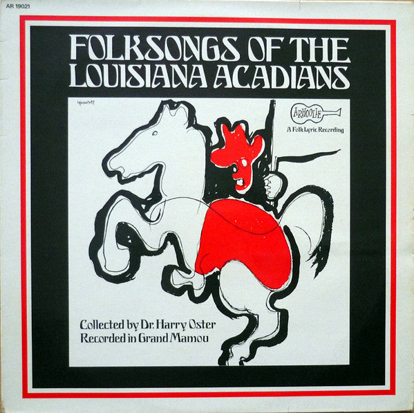 Various :  Folksongs Of The Louisiana Acadians  (LP, Album, RE)
