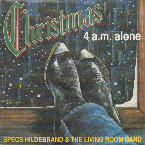 Specs Hildebrand & The Living Room Band : Christmas 4 A.M. Alone (7", Single)
