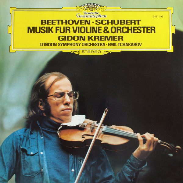 Ludwig van Beethoven - Franz Schubert, Gidon Kremer, The London Symphony Orchestra ∙ Emil Tchakarov : Musik Für Violine & Orchester (LP)