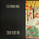 Fleetwood Mac : Then Play On (LP, Album, RE, Gat)