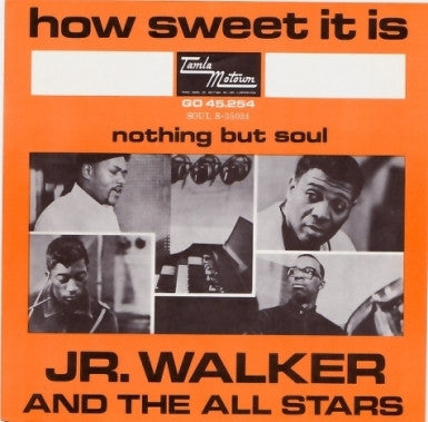 Junior Walker & The All Stars : How Sweet It Is (To Be Loved By You) (7")