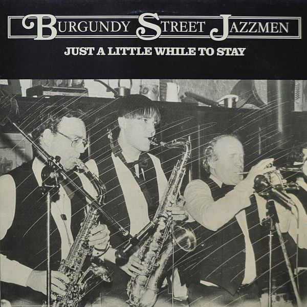 Burgundy Street Jazzmen : Just A Little While To Stay (LP, Album)