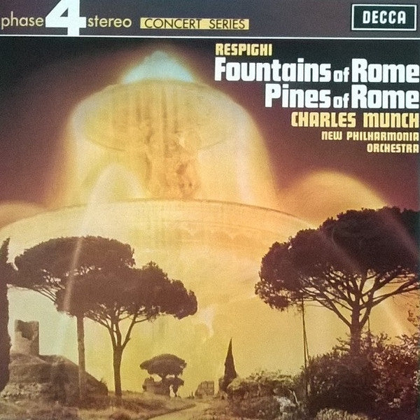 Ottorino Respighi / Charles Munch, New Philharmonia Orchestra : Fountains Of Rome / Pines Of Rome (LP)