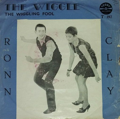 Ronn Clay : The Wiggle / The Wiggling Fool (7", Single)