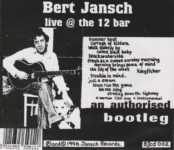 Bert Jansch : Live At The 12 Bar: An Authorized Bootleg (CD, Album, S/Edition)