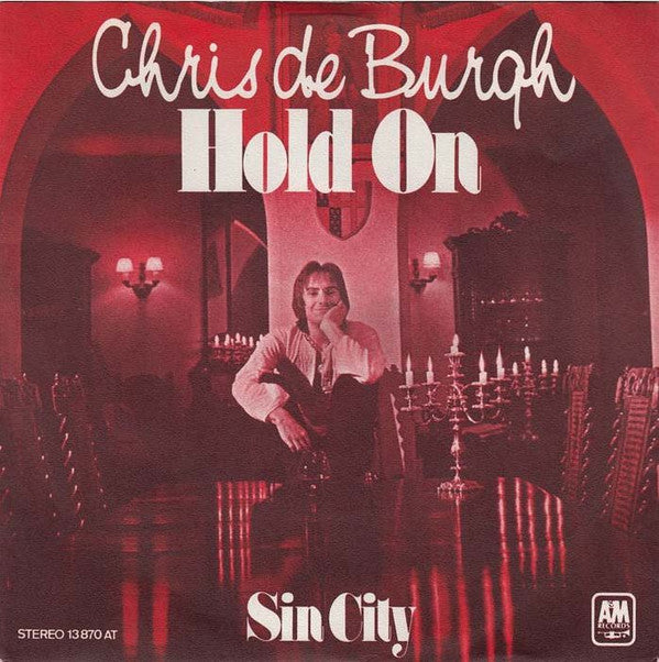 Chris de Burgh : Hold On (7", Single, Pic)