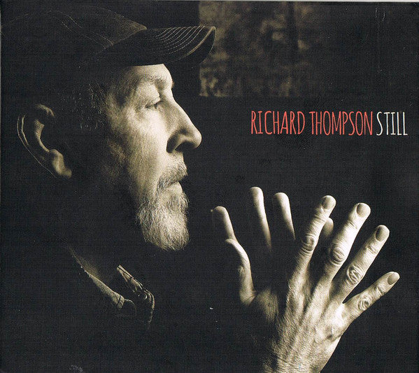 Richard Thompson : Still (CD, Album + CD, EP + Dlx, Ltd)