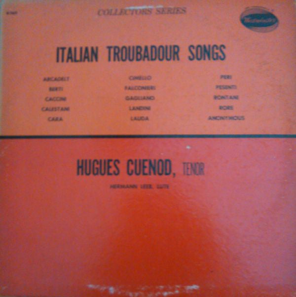 Hugues Cuénod : Italian Troubadour Songs (LP, Album, Mono)